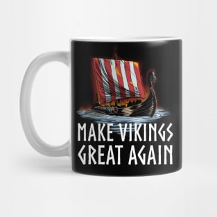 Viking Longship - Make Vikings Great Again Mug